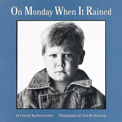 On Monday When It Rained(English, Paperback, Kachenmeister Cherryl)