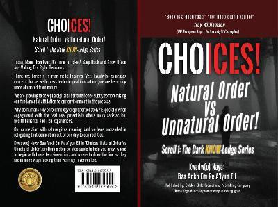 Choices!: Scroll 1: The Dark KNOW-Ledge Series 1(English, Paperback, unknown)