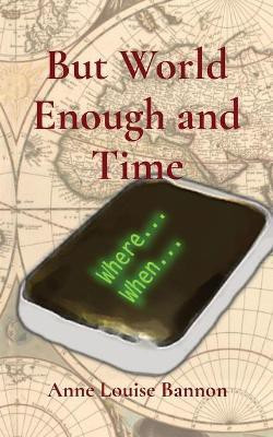 But World Enough and Time(English, Paperback, Bannon Anne Louise)