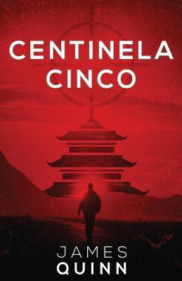 Centinela Cinco(Spanish, Paperback, Quinn James)