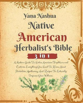 Native American Herbalist's Bible(English, Paperback, Nashua Yana)