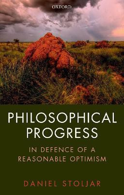 Philosophical Progress(English, Paperback, Stoljar Daniel)
