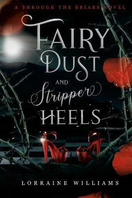 Fairy Dust and Stripper Heels(English, Paperback, Williams Lorraine)