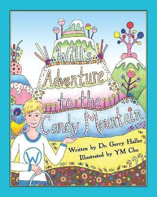 Will's Adventure to the Candy Mountain(English, Paperback, Haller)