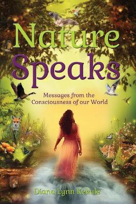 Nature Speaks(English, Paperback, Kekule Diana Lynn)
