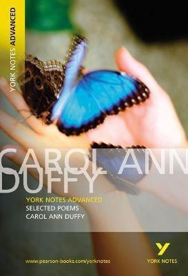 Selected Poems of Carol Ann Duffy: York Notes Advanced everything you need to catch up, study and prepare for and 2023 and 2024 exams and assessments(English, Paperback, Duffy Carol)