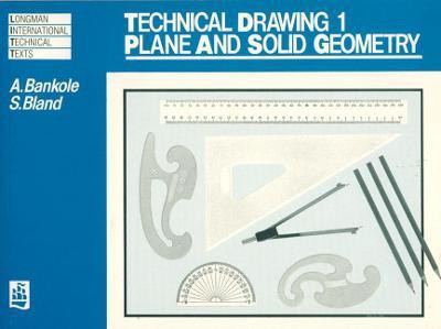 Technical Drawing 1: Plane and Solid Geometry(English, Paperback, Bankole A)