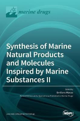 Synthesis of Marine Natural Products and Molecules Inspired by Marine Substances II(English, Hardcover, unknown)