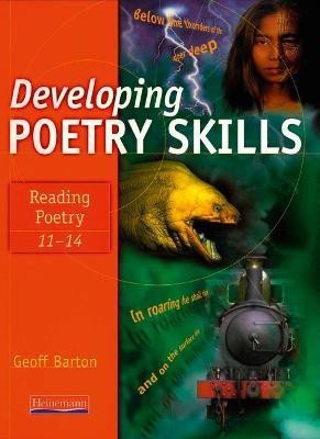 Developing Poetry Skills: Reading Poetry 11-14(English, Paperback, Barton Geoff)