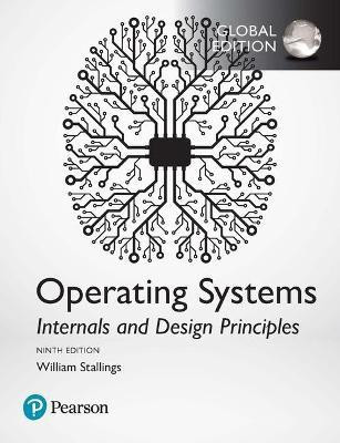 Operating Systems: Internals and Design Principles, Global Edition(English, Paperback, Stallings William)