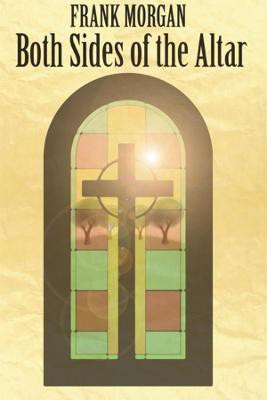 Both Sides of the Altar(English, Paperback, Morgan Frank)