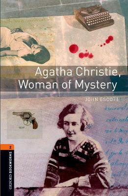 Oxford Bookworms Library: Level 2: Agatha Christie, Woman of Mystery(English, Paperback, Escott John)