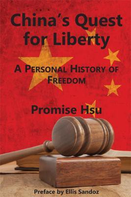 China`s Quest for Liberty - A Personal History of Freedom(English, Hardcover, Hsu Promise)