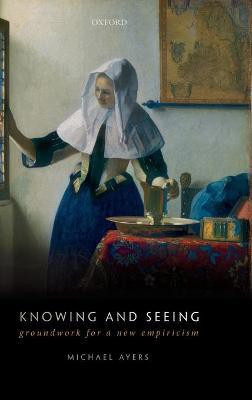 Knowing and Seeing(English, Hardcover, Ayers Michael)