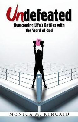 Undefeated(English, Paperback, Kincaid Monica M)