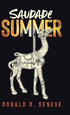 Saudade Summer(English, Hardcover, Senese Donald D)