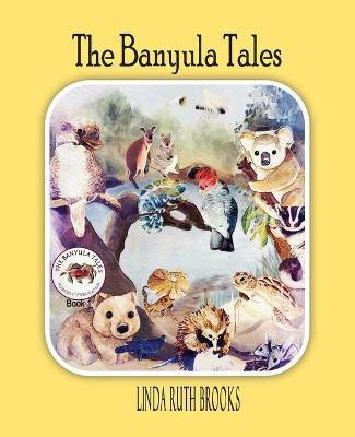 The Banyula Tales(English, Paperback, Brooks Linda Ruth)