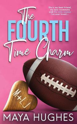 The Fourth Time Charm(English, Paperback, Hughes Maya)