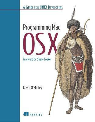 Mac OS X for Unix Developers(English, Paperback, Kevin O'Malley)