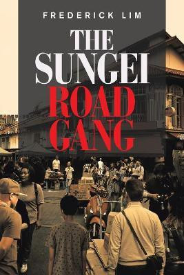 The Sungei Road Gang(English, Paperback, Lim Frederick)