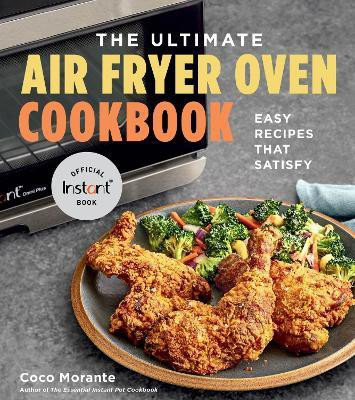 The Ultimate Air Fryer Oven Cookbook(English, Paperback, Morante Coco)