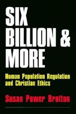 Six Billion and More(English, Paperback, Bratton Susan Power)