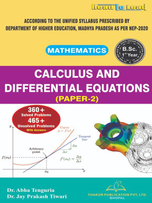 Calculus And Differential Equations (Mathematics)- Paper-II / B.SC- 1 Year (English) (NEP2020 Department Of Higher Education) Madhya Prades(Paperback, Dr. Abha Tenguria, Dr. Jay Prakash Tiwari) Calculus And Differential Equations (Mathematics)- Paper-II / B.SC- 1 Year (English) (NEP2020 Department Of Higher Education) Madhya Prades(Paperback, Dr. Abha Tenguria, Dr. Jay Prakash Tiwari)
