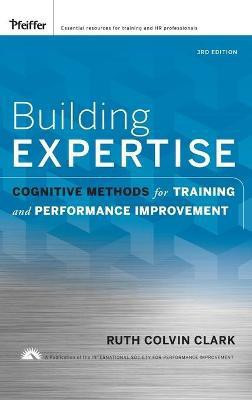 Building Expertise 3 2nd  Edition(English, Hardcover, Clark Ruth C.)