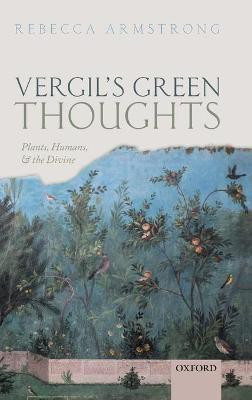 Vergil's Green Thoughts(English, Hardcover, Armstrong Rebecca)