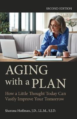 Aging with a Plan(English, Paperback, Hoffman Sharona JD, LLM)