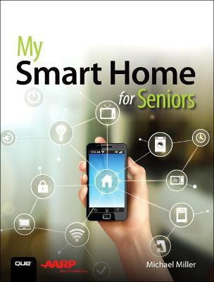 My Smart Home for Seniors(English, Paperback, Miller Michael)