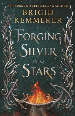 Forging Silver Into Stars(English, Hardcover, Kemmerer Brigid)