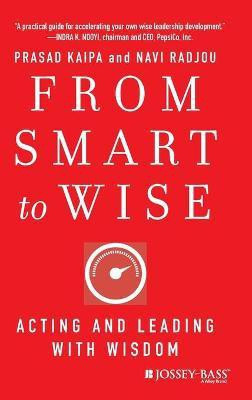 From Smart to Wise(English, Hardcover, Kaipa Prasad)