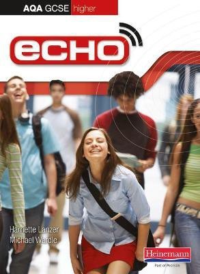 Echo AQA GCSE German Higher Student Book(English, Paperback, Lanzer Harriette)