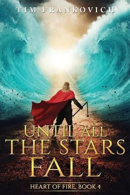 Until All The Stars Fall(English, Paperback, Frankovich Tim)