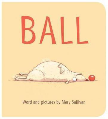Ball(English, Board book, Sullivan Mary)
