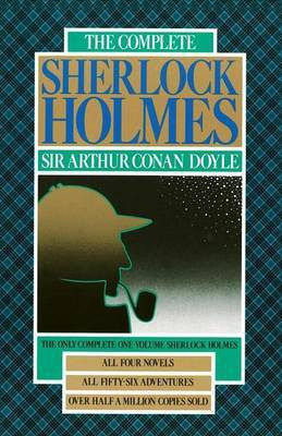 The Complete Sherlock Holmes(English, Hardcover, Doyle Arthur Conan Sir)