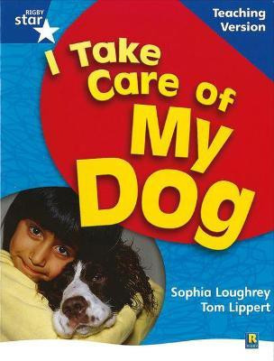 RigbyStar Non-fiction Blue Level: I Take Care of my Dog Teaching Version Framework Edition(English, Paperback, unknown)