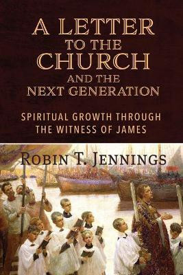 A Letter to the Church and the Next Generation(English, Paperback, Jennings Robin T)