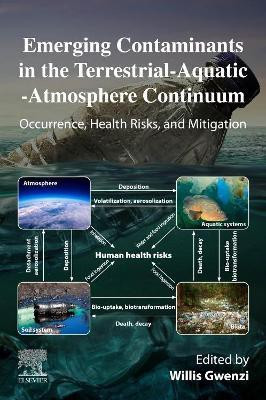 Emerging Contaminants in the Terrestrial-Aquatic-Atmosphere Continuum(English, Paperback, unknown)