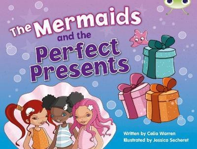 Bug Club Guided Fiction Year 1 Blue C The Mermaids and Perfect Presents(English, Paperback, Warren Celia)