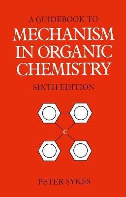 Guidebook to Mechanism in Organic Chemistry(English, Paperback, Sykes Peter)