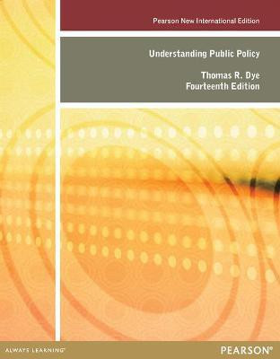 Understanding Public Policy(English, Paperback, Dye Thomas)