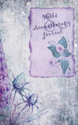 Herbs & Aromatherapy Journal(English, Hardcover, Totilo Rebecca Park)