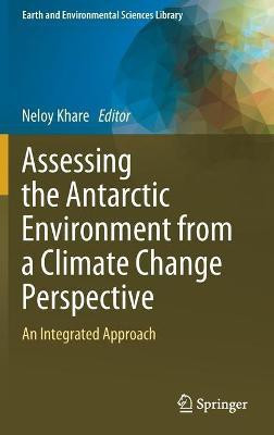 Assessing the Antarctic Environment from a Climate Change Perspective(English, Hardcover, unknown)
