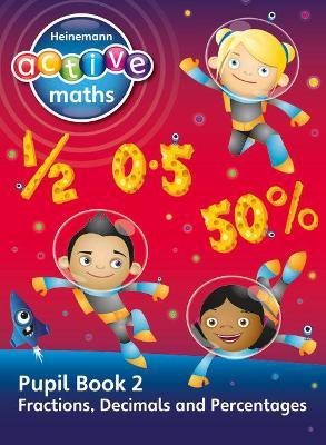 Heinemann Active Maths - Second Level - Exploring Number - Pupil Book 2 - Fractions, Decimals and Percentages(English, Paperback, Keith Lynda)