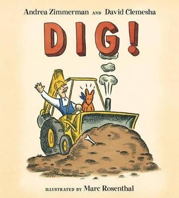 Dig!(English, Board book, Zimmerman Andrea)