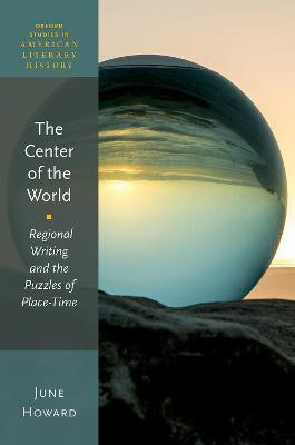 The Center of the World(English, Hardcover, Howard June)