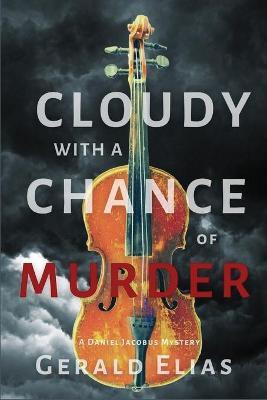 Cloudy with a Chance of Murder(English, Paperback, Elias Gerald)