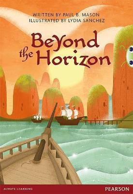 Bug Club Pro Guided Year 6 Beyond the Horizon(English, Paperback, Mason Paul)